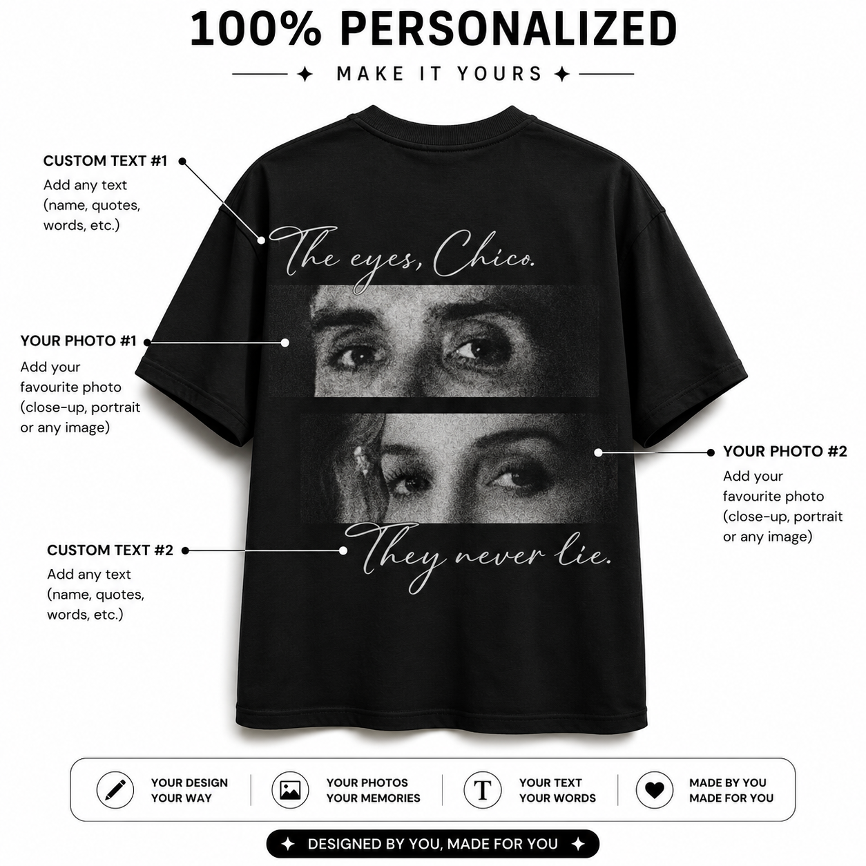 The Eyes Chico, They Never Lie Custom Eye Photo Oversized T-shirt