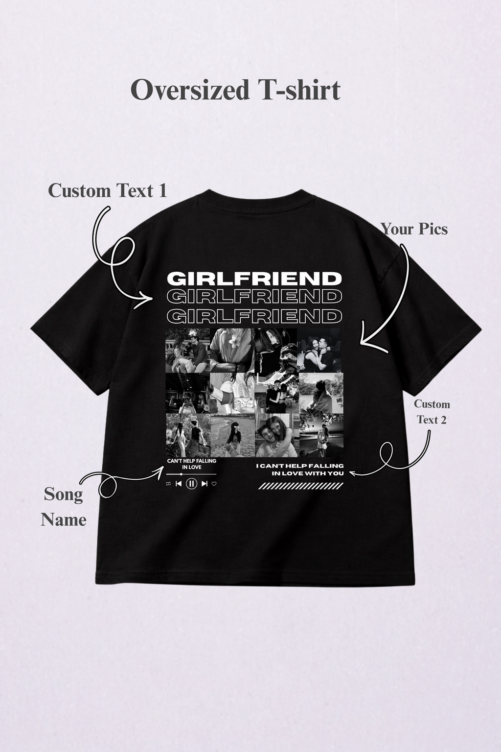 Girlfriend Oversized T-shirt (Customised Pic)