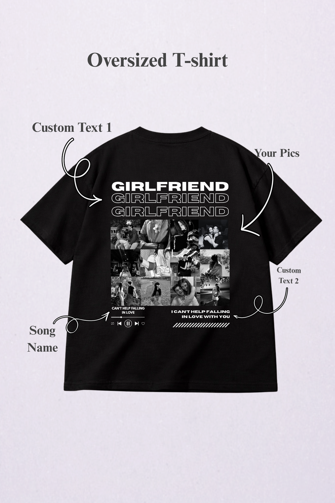 Girlfriend Oversized T-shirt (Customised Pic)